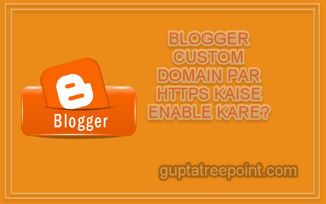 blogger custom domain par https enable kaise kare