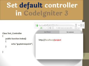 set the default controller in CodeIgniter 3
