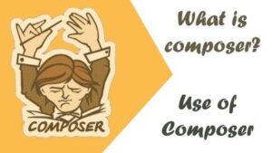 PHP में Composer क्या होता है? Composer कैसे install करते हैं?